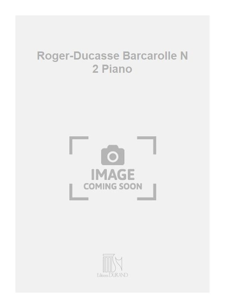 Roger-Ducasse Barcarolle N 2 Piano